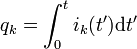 q_k=\int_0^t i_k(t') \mathrm{d}t'
